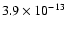 $3.9\times 10^{-13}$