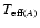 $T_{{\rm eff}(A)}$