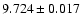 $9.724\pm0.017$