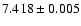 $7.418\pm0.005$