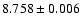 $8.758\pm0.006$