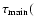 $\tau_{{\rm main}}($