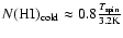 $N({\rm HI})_{\rm cold} \approx 0.8 \frac{T_{\rm spin}}{3.2{\rm K}}$