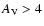 $A_{\rm V}>4$