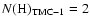 $N({\rm H})_{{\rm TMC-1}}=2$