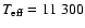 $T_{\rm eff} = 11~300$
