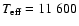 $T_{\rm eff}=11~600$