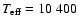 $T_{\rm eff} = 10~400$