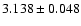 $3.138 \pm 0.048$