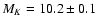 $M_{K} = 10.2 \pm 0.1$