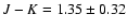 $J-K=1.35 \pm 0.32$