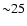 ${\sim} 25$
