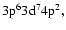 $\rm 3p^63d^74p^2,$