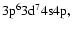 $\rm 3p^63d^74s4p,$