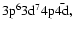 $\rm 3p^63d^74p\bar{\rm 4d},$