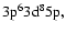 $\rm 3p^63d^8{5p},$