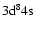 $\rm 3d^84s$
