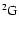 $\rm ^2G $