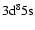 $\rm 3d^8 5s $