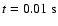 $t=0.01
~{\rm s}$