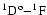 $\rm ^1D^o{-}^1F$