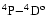 $\rm ^4P{-}^4D^o$