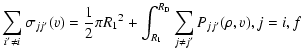 $\displaystyle \sum_{i'\ne i}\sigma_{jj'}(v) = {1\over 2}\pi {R_1}^2
+\int_{R_1}^{R_{\rm D}}\sum_{j \ne j'}P_{jj'}(\rho ,v), j=i,f$