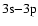 $\rm 3s{-} 3p$
