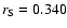$r_{\rm S}=0.340$
