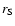 $r_{\rm S}$