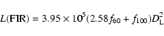\begin{displaymath}L({\rm FIR}) = 3.95\times10^{5}(2.58 f_{60} + f_{100} )
D_{\rm L}^{2}
\end{displaymath}