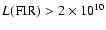 $ L({\rm FIR}) > 2 \times 10^{10}$