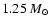 $1.25 ~M_{\odot}$