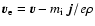 ${\vec{v}}_{\rm e} = {\vec{v}} - m_{\rm i} \ \vec{j} /e \rho$