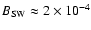 $B_{\rm SW}\approx 2\times 10^{-4}$