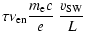 $\displaystyle \tau \nu_{\rm en} \frac{m_{\rm e} c}{e}\
\frac{v_{\rm SW}}{L}$