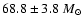 $68.8 \pm 3.8~M_{\odot}$
