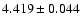 $4.419 \pm 0.044$