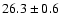 $26.3 \pm 0.6$