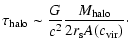 $\displaystyle \tau_{\rm halo} \sim \frac{G}{c^2}\frac{M_{\rm halo}}{2 r_{\rm s} A(c_{\rm vir})}\cdot$