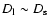 $D_{\rm l} \sim D_{\rm s}$