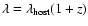 $\lambda = \lambda_{\rm host}(1+z)$