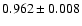 $0.962 \pm 0.008$