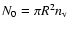 $N_0 = \pi R^2 n_{\rm v}$