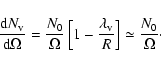 \begin{displaymath}\frac{{\rm d}N_{\rm v}}{{\rm d}\Omega} = \frac{N_0}{\Omega} \...
...c{\lambda_{\rm v}}{R} \right] \simeq \frac{N_0}{\Omega} \cdot
\end{displaymath}
