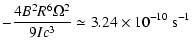 $\displaystyle - \frac{4 B^2 R^6 \Omega^2}{9 I c^3} \simeq 3.24 \times 10^{-10} ~{\rm s}^{-1}$