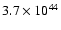 $3.7 \times
10^{44}$