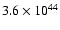 $3.6 \times 10^{44}$