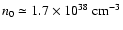 $n_0 \simeq 1.7\times 10^{38}\;{\rm cm}^{-3}$