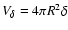 $V_\delta = 4\pi R^2 \delta$